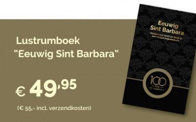 Lustrumboek ‘Eeuwig Sint Barbara’